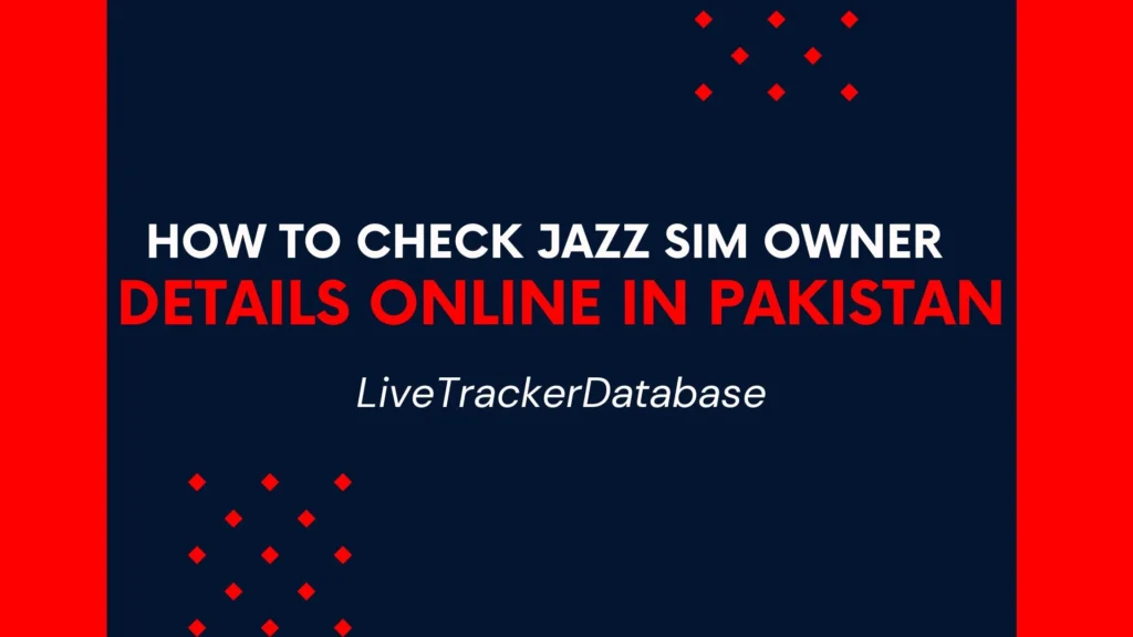 How to Check Jazz SIM Owner Details Online in Pakistan 2025