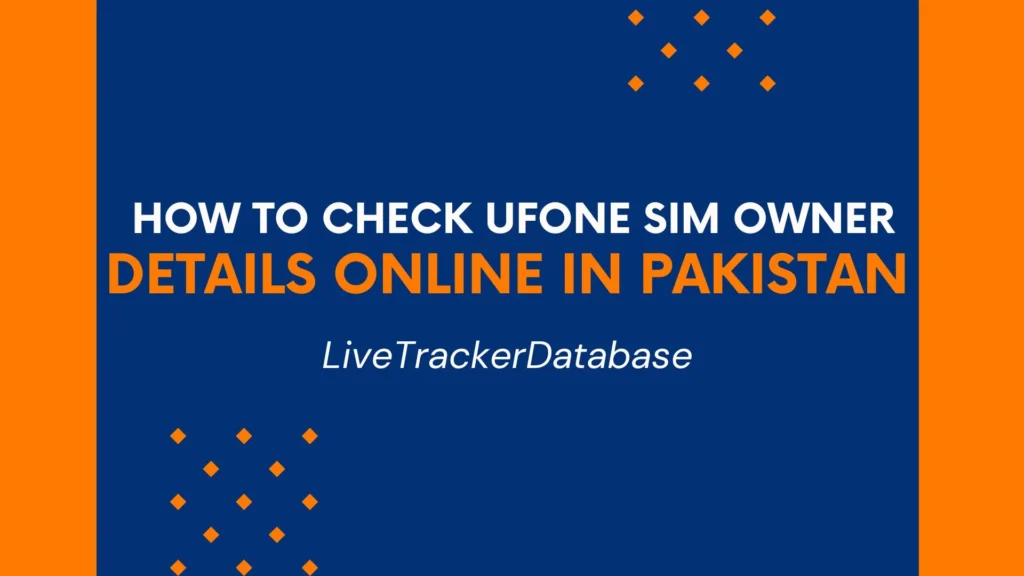 How to Check Ufone SIM Owner Details Online in Pakistan 2025